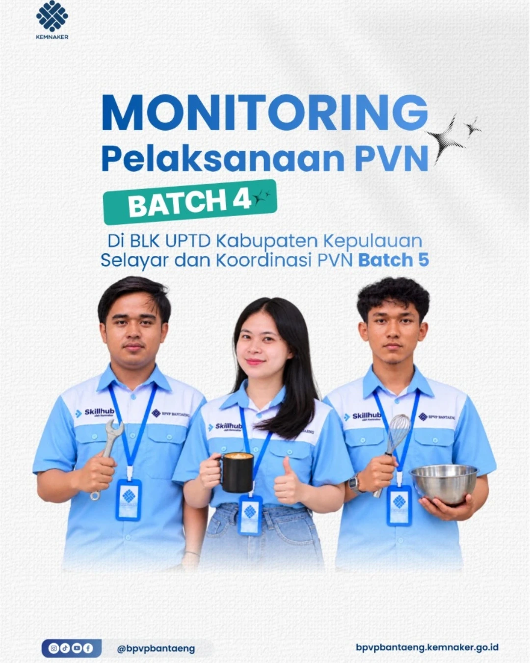 Monitoring Pelaksanaan PVN Batch 4 dan Koordinasi Persiapan PVN Batch 5 di BLK UPTD Kabupaten Kepulauan Selayar