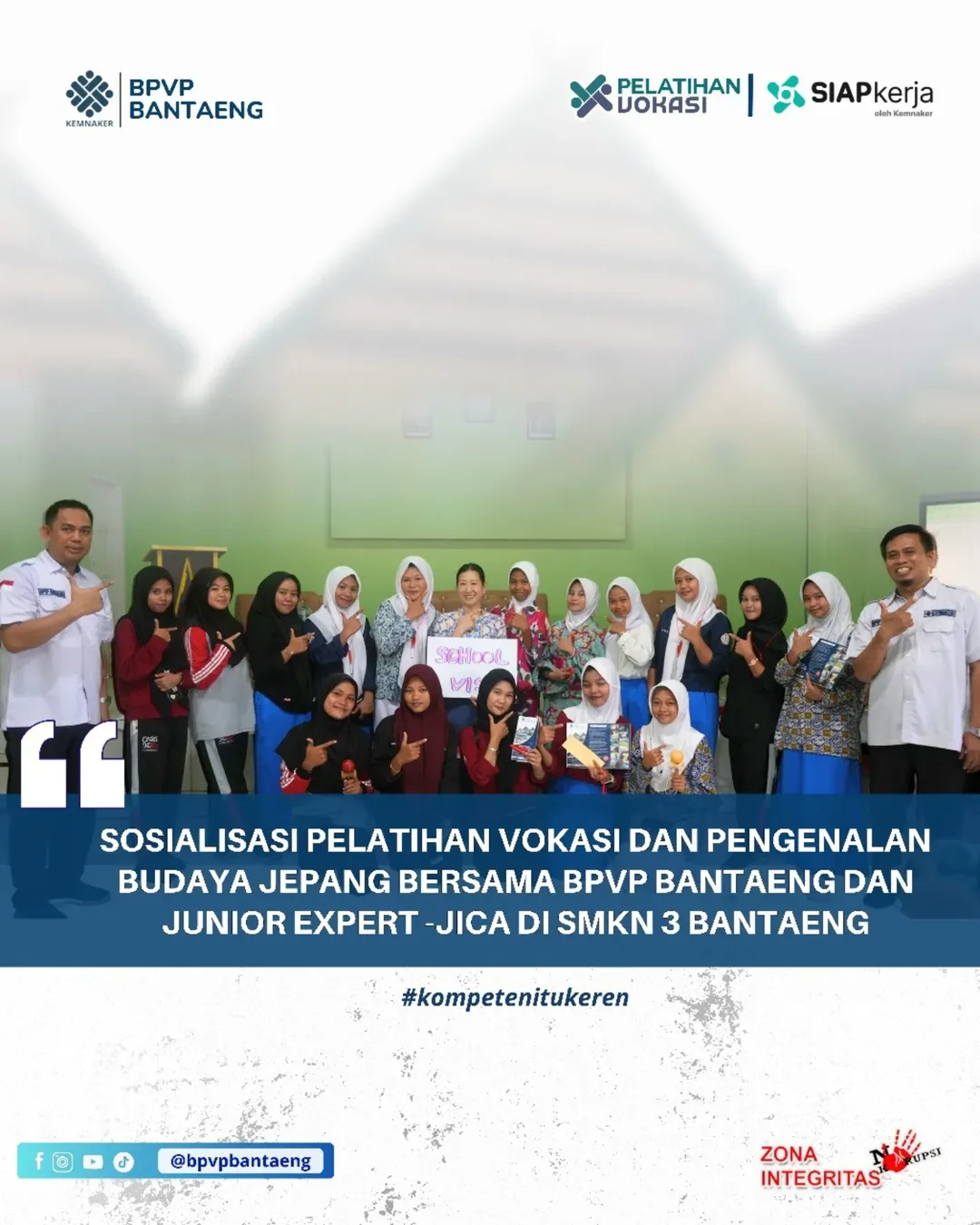 SOSIALISASI PROGRAM PELATIHAN VOKASI SERTA PENGENALAN BUDAYA JEPANG KEPADA PARA SISWA DAN SISWI SMK NEGERI 3 BANTAENG