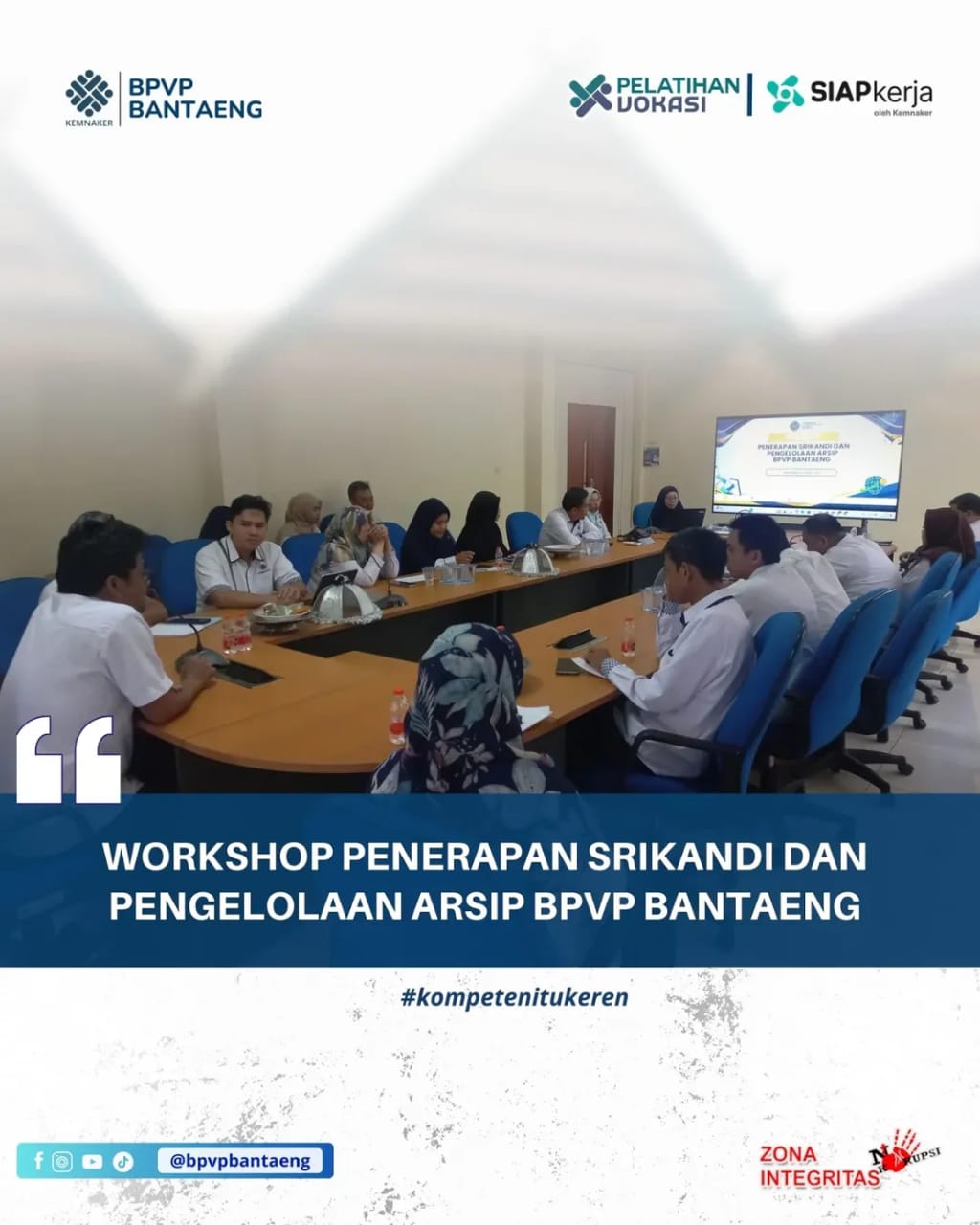 Workshop Penerapan SRIKANDI dan Pengelolaan Arsip BPVP Bantaeng